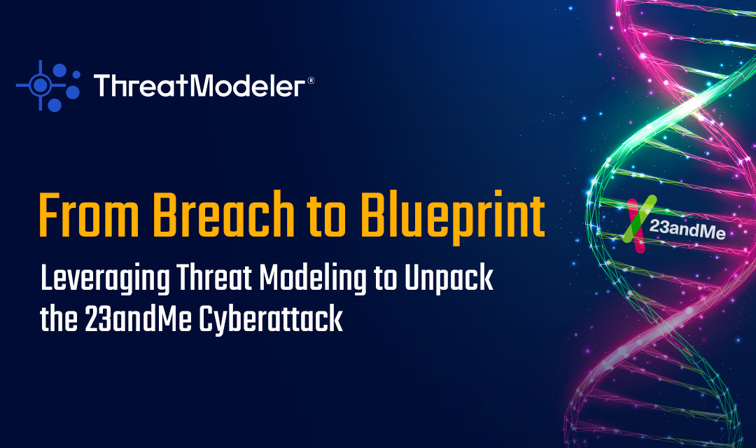 From Breach to Blueprint: Leveraging Threat Modeling to Unpack the 23andMe Cyberattack