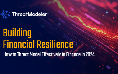 Building Financial Resilience in 2024 with Threat Modeling