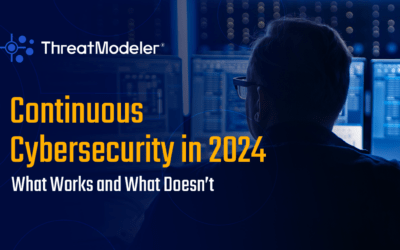 Continuous Cybersecurity in 2024: What Works and What Doesn’t